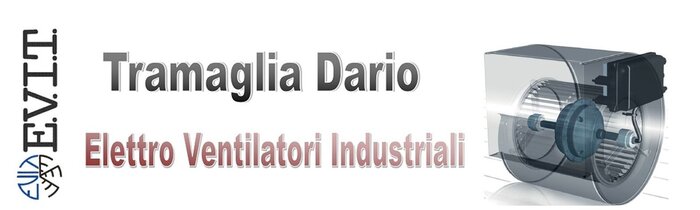 E.V.I.T. Tramaglia Dario – Elettro Ventilatori Industriali